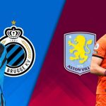 Club Brugge vs Aston Villa (0h45, 07/11): Dọn đường vào knock-out