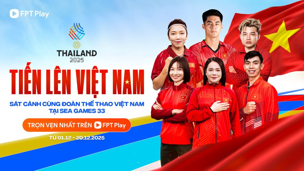 FPT Play sở hữu bản quyền phát sóng SEA Games 33