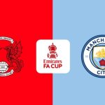Nhận định FA Cup – Leyton Orient vs Man City (19h15 ngày 08/02): 4 bàn; Chênh lệch đẳng cấp