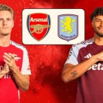 Nhận định Ngoại hạng Anh – Arsenal vs Aston Villa (00h30 ngày 19/01): 2 bàn; Bất phân thắng bại