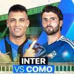 Nhận định Serie A – Inter vs Como (02h45 ngày 24/12): Thắng hủy diệt; Bám sát ngôi đầu