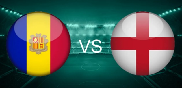 Soi trận Andorra vs Anh: Tuchel rộng đường thử nghiệm
