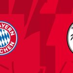 Soi trận Bayern vs Freiburg: Trở lại quỹ đạo chiến thắng
