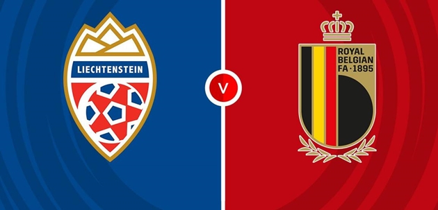 Soi trận Liechtenstein vs Bỉ: Ải nhẹ cho “Quỷ đỏ”