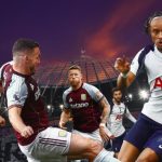 Soi trận Tottenham vs Aston Villa: Cạnh tranh chuỗi bất bại