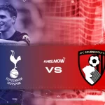 Soi trận Tottenham vs Bournemouth: Ngôi đầu vẫy gọi