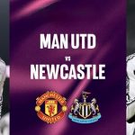 Soi trận Man United vs Newcastle: Cunha gánh hàng công