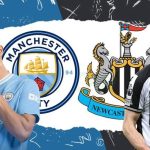Soi trận Man City vs Newcastle: Chích chòe khó gây sốc tại Etihad